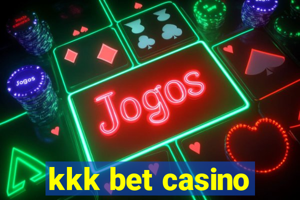 kkk bet casino